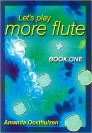 OOSTHUIZEN:LET'S PLAY MORE FLUTE BOOK 1