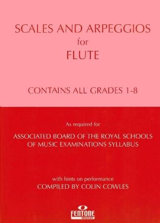 SCALES AND ARPEGGIOS FOR FLUTE CONTAINS ALL GRADES 1-8
