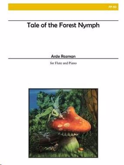 ROZMAN:TALE OF THE FOREST NYMPH FOR FLUTE AND PIANO