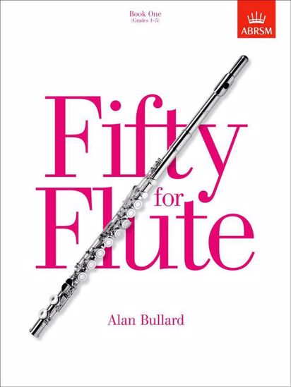 BULLARD:FIFTY FOR FLUTE 1 (GRADES 1-5)