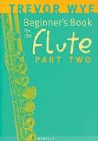 WYE:BEGINNER'S BOOK FOR THE FLUTE 2