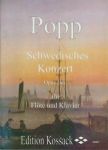 POPP:SCHWEDISCHES KONZERT OP.266 FLUTE AND PIANO