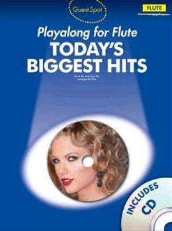 TODAY'S BIGGEST HITS PLAYALONG +CD FLUTE