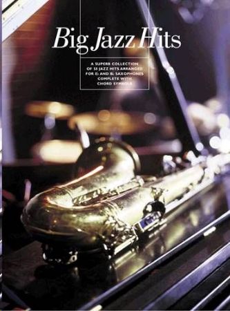 BIG JAZZ HITS A SUPERB COLL.  FOR Eb AND Bb SAXOPHONES