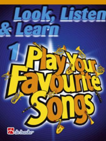 Slika LOOK, LISTEN & LEARN 1 PLAY YOUR FAVOURITE SONGS SAXOPHONE