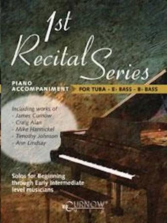 1ST RECITAL SERIES FOR TUBA BASS Eb Bb PIANO ACC.
