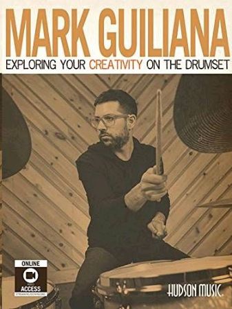 Slika MARK GUILIANA EXPLORING YOUR CREATIVITY ON THE DRUMSET+ONLINE ACC.