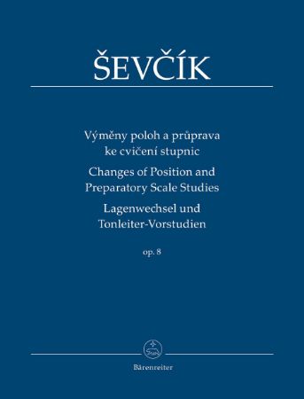Slika ŠEVČIK:CHANGES OF POSITION AND PREPARATORY SCALE STUDIES OP.8