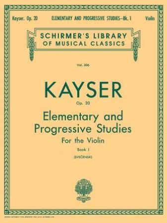 KAYSER:ELEMENTARY AND PROGRESSIVE STUDIES VIOLIN OP.20/1