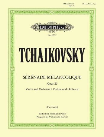 TSCHAIKOWSKY:SERENADE MELANCOLIQUE OP.26 VIOLINE AND PIANO