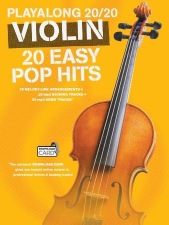 VIOLIN 20 EASY POP HITS PLAY ALONG +DOWNLOAD CARD AUDIO ACCESS