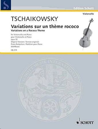 TCHAIKOVSKY:VARIATIONS ON A ROCOCO THEME OP.33 CELLO & PIANO