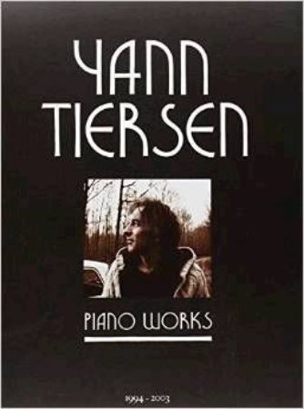 Slika YANN TIERSEN PIANO WORKS 1994-2003