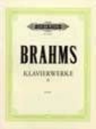 BRAHMS:KLAVIERWERKE/PIANO WORKS 2