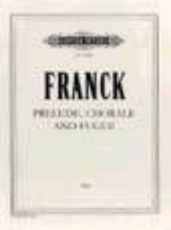 FRANCK:PRELUDE, CHORALE AND FUGUE