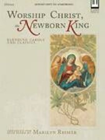 Slika WORSHIP CHRIST,THE NEWBORN KING PIANO