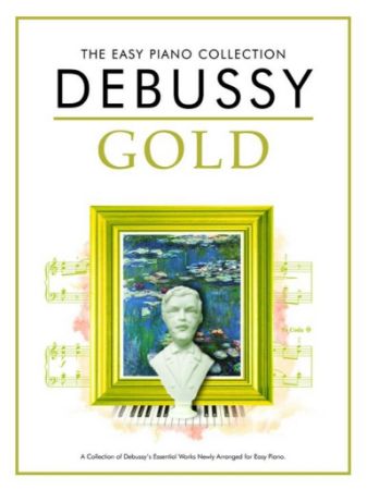 Slika THE EASY PIANO COLLECTION DEBUSSY GOLD