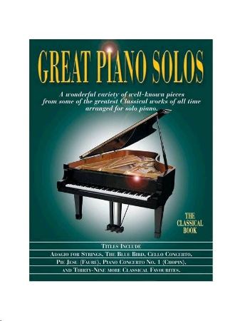 GREAT PIANO SOLOS THE CLASSICAL BOOK