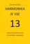 Slika MAHNIČ:HARMONIKA JE VSE 13 ZBIRKA 44 RAZLIČNIH SKLADB