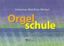 Slika MATTHIAS MICHEL:ORGEL SCHULE