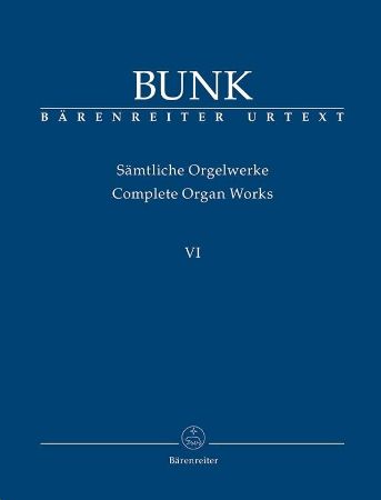 BUNK:COMPLETE ORGAN WORKS VI