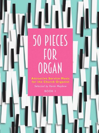 50 PIECES FOR ORGAN BOOK 1