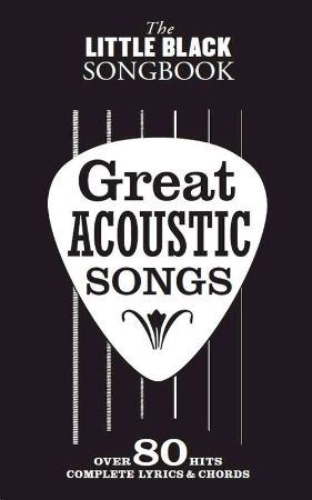 THE LITTLE BLACK SONGBOOK GREAT ACOUSTIC SONGS