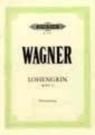 WAGNER:LOHENGRIN WWV 75 VOCAL SCORE