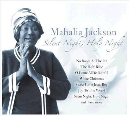 MAHALIA JACKSON/SILENT NIGHT,HOLY NIGHT