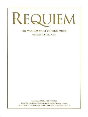 REQUIEM - WORLD'S MOST MOVING.PIANO