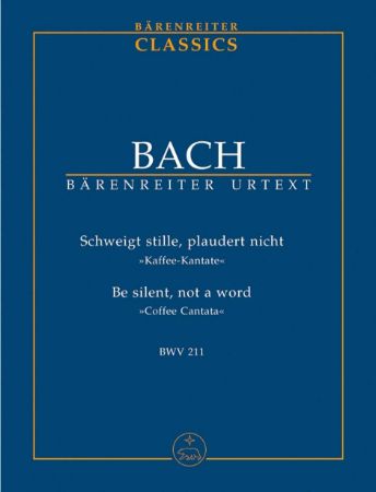 Slika BACH:BE SILENT,NOT A WORD BWV211, VOCAL SCORE