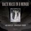Slika BACH J.S.:MASS IN B MINOR/COHEN
