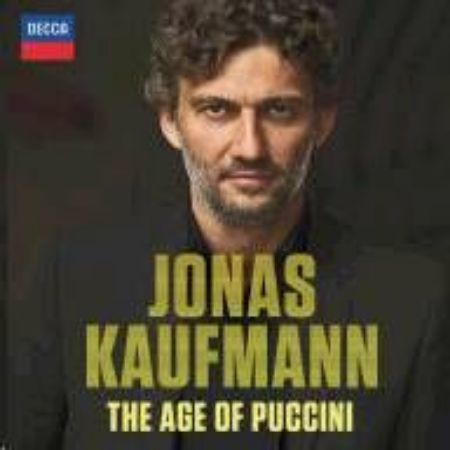 JONAS KAUFMANN/THE AGE OF PUCCINI