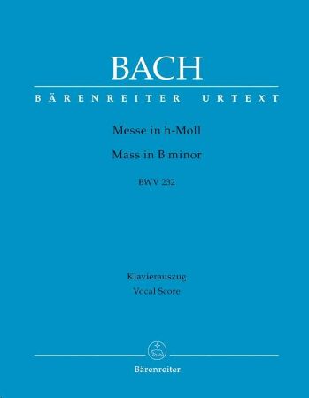 BACH J.S.:MESSE  IN H-MOLL BWV 232 VOCAL SCORE