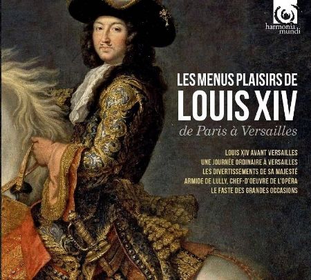 LES MENUS PLAISIRS DE LOUIS XIV DE PARIS A VERSAILLES 10CD