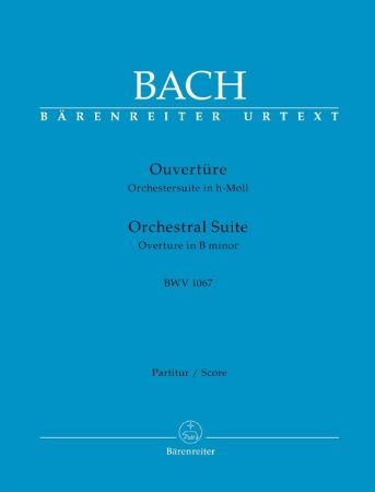 BACH J.S.:ORCHESTRAL SUITE H-MOLL BWV 1067 SCORE