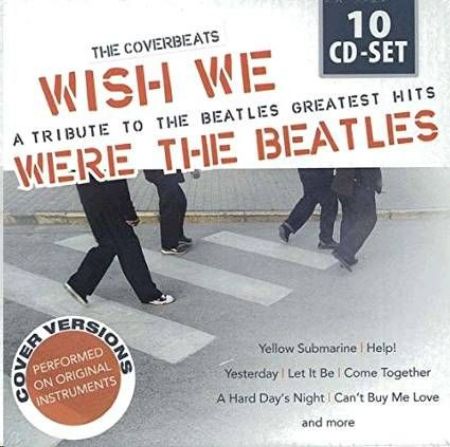 WISH WE WERE THE BEATLES 10CD COLL.