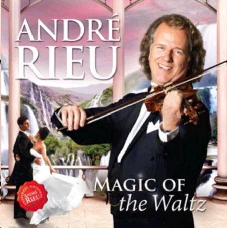 ANDRE RIEU/MAGIC OF THE WALTZ