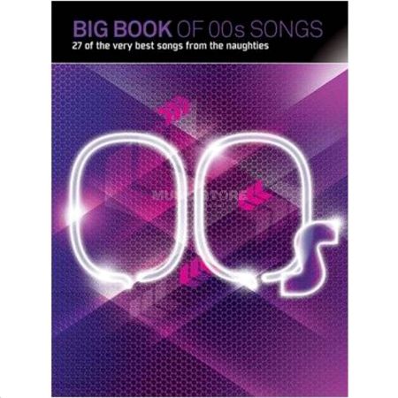 Slika BIG BOOK OF 00s SONGS (FROM THE NAUGHTIES) PVG