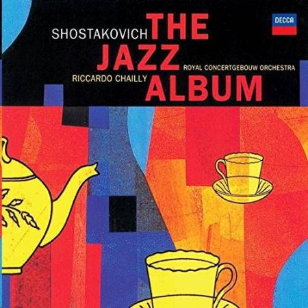 SHOSTAKOVICH:THE JAZZ ALBUM/CHAILLY