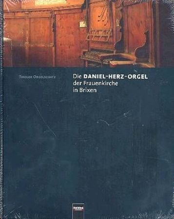 Slika DIE DANIEL-HERZ ORGEL DER FRAUENKIRCHE IN BRIXEN