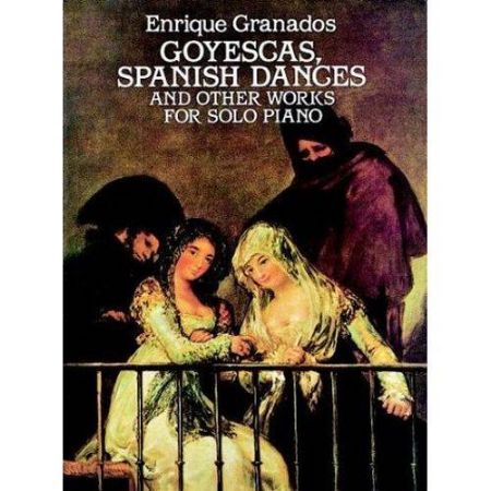 Slika GRANADOS - GOYESCAS SPANICH DANCES