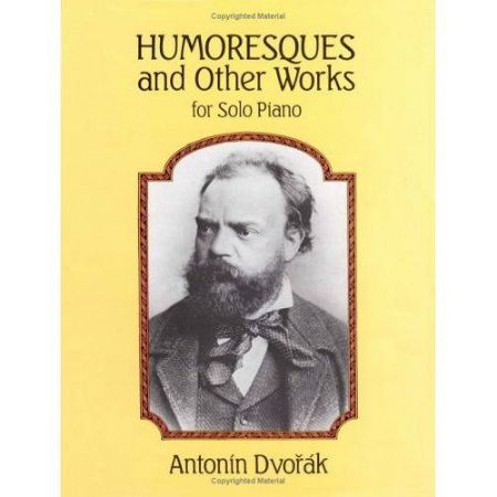 DVORAK;HUMORESQUES AND OTHER WORKS