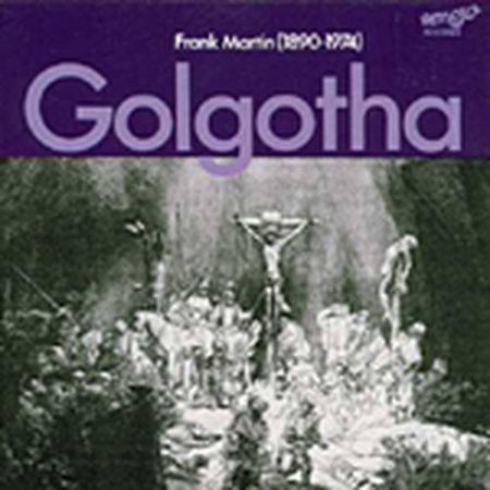 FRANK MARTIN - GOLGOZHA