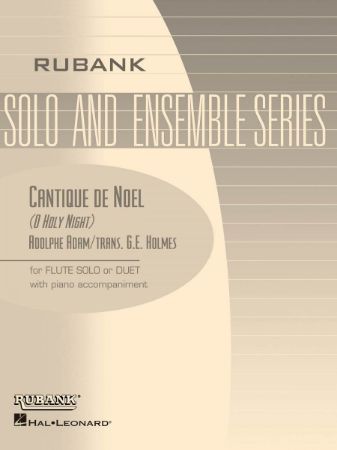 ADAM/HOLMES:CANTIQUE DE NOEL FOR FLUTE SOLO OR DUET WITH PIANO