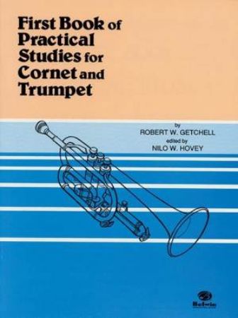 GETCHELL:FIRST BOOK OF PRACTICAL STUDIES FOR CORNET OR TRUMPET