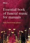 ESSENTIAL BOOK OF FUNERAL MUSIC FOR MANUALS