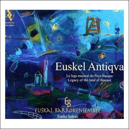 EUSKEL ANTIQVA LEGACY OF THE LAND OF BASQUE