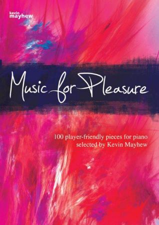 MUSIC FOR PLEASURE 100 PIECES FOR PIANO