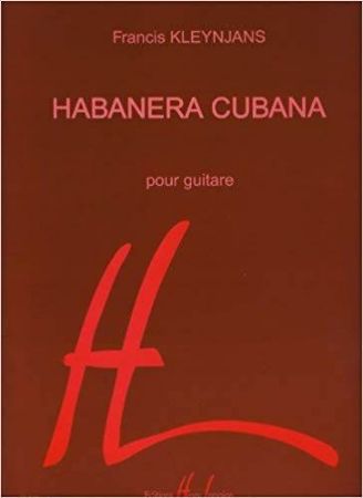 KLEYNJANS:HABANERA CUBANA GUITAR
